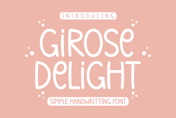 Girose Delight: A Font That Feels Like a Warm Welcome