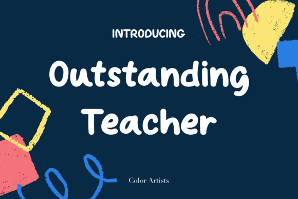 Outstanding Teacher Font Review: A Warm, Creative Script for Educators
